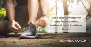 Run & Rise Community – Lauf- und Walk-Anfänger Community